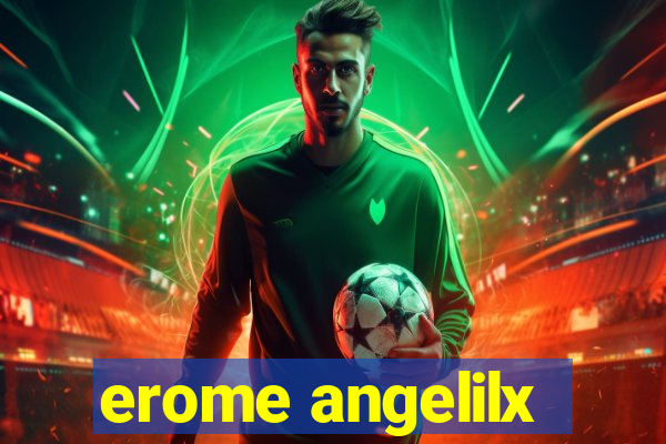 erome angelilx